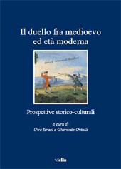 eBook, Il duello fra Medioevo ed età moderna : prospettive storico-culturali, Viella