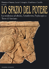 E-book, Lo spazio del potere : la residenza ad abside, l'anaktoron, l'episcopio a Torre di Satriano : atti del secondo convegno di studi su Torre di Satriano, Tito, 27-28 settembre 2008, Osanna