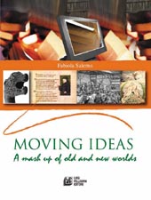 E-book, Moving Ideas : a Mash Up of Old and New Worlds, Salerno, Fabiola, L. Pellegrini