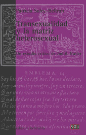 E-book, Transexualidad y la matriz haterosexual : un estudio crítico de Judith Butler, Soley-Beltran, Patrícia, Edicions Bellaterra