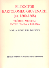 E-book, El doctor Bartolomeo Giovenardi (ca. 1600-1668) : teórico musical entre Italia y España, CSIC, Consejo Superior de Investigaciones Científicas