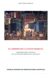 eBook, El gobierno de la ciudad medieval : administración y finanzas en las ciudades medievales catalanas, Turull Rubinat, Max., CSIC, Consejo Superior de Investigaciones Científicas