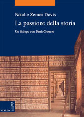 E-book, La passione della storia : un dialogo con Denis Crouzet, Zemon Davis, Natalie, Viella