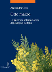 eBook, Otto marzo : la giornata internazionale delle donne in Italia, Gissi, Alessandra, Viella