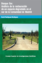 eBook, Bosque sur : análisis de la restauración de un espacio degradado en el sur de la Comunidad de Madrid, CSIC, Consejo Superior de Investigaciones Científicas