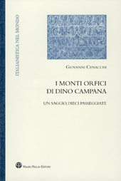 E-book, I monti orfici di Dino Campana : un saggio, dieci passeggiate, Cenacchi, Giovanni, 1964-2006, Polistampa