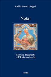 eBook, Notai : scrivere documenti nell'Italia medievale, Bartoli Langeli, Attilio, Viella