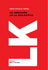 eBook, La abolición de la esclavitud, Castelar, Emilio, Linkgua