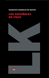 E-book, Los españoles en Chile, González de Bustos, Francisco, Linkgua
