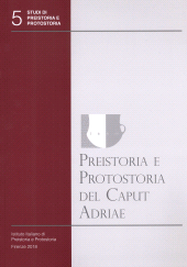 eBook, Preistoria e protostoria del Caput Adriae, Istituto italiano di preistoria e protostoria