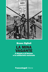 E-book, La mina vagante : il disastro di Seveso e la solidarietà nazionale, Franco Angeli