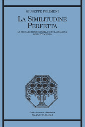 eBook, La similitudine perfetta : la prosa di Manzoni nella scuola italiana dell'Ottocento, Polimeni, Giuseppe, 1973-, Franco Angeli