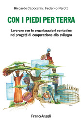 E-book, Con i piedi per terra : lavorare con le organizzazioni contadine nei progetti di cooperazione allo sviluppo, Capocchini, Riccardo, Franco Angeli