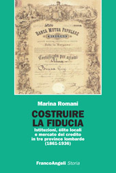 eBook, Costruire la fiducia : istituzioni, élite locali e mercato del credito in tre province lombarde, 1861-1936, Franco Angeli