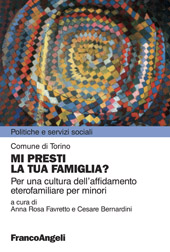 eBook, Mi presti la tua famiglia? : per una cultura dell'affidamento eterofamiliare per minori, Franco Angeli