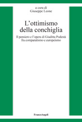 E-book, L'ottimismo della conchiglia : il pensiero e l'opera di Giuditta Podestà fra comparatismo e europeismo, Franco Angeli