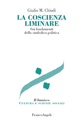 eBook, La coscienza liminare : sui fondamenti della simbolica politica, Franco Angeli