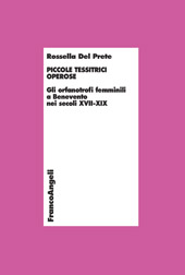 E-book, Piccole tessitrici operose : gli orfanotrofi femminili a Benevento nei secoli XVII-XIX, Franco Angeli