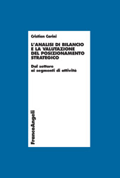 eBook, L'analisi di bilancio e la valutazione del posizionamento strategico : dal settore ai segmenti di attività, Carini, Cristian, Franco Angeli