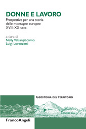 eBook, Donne e lavoro : prospettive per una storia delle montagne europee, XVIII-XX secc., Franco Angeli