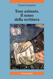 E-book, Tous azimuts : il senso della scrittura, Gasparini, Gianni, Franco Angeli