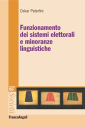 E-book, Funzionamento dei sistemi elettorali e minoranze linguistiche, Peterlini, Oskar, Franco Angeli