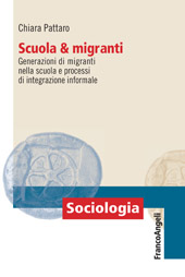 E-book, Scuola & migranti : generazioni di migranti nella scuola e processi di integrazione informale, Franco Angeli