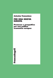 E-book, Per una nuova Europa : premesse e prospettive per una nuova politica economica europea, Tramontana, Antonino, Franco Angeli