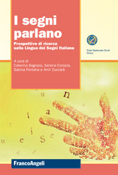 E-book, I segni parlano : prospettive di ricerca sulla lingua dei segni italiana, Franco Angeli