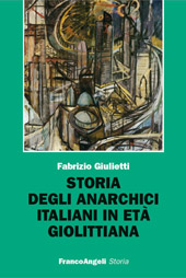 E-book, Storia degli anarchici italiani in età giolittiana, Franco Angeli