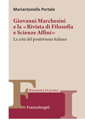 E-book, Giovanni Marchesini e la "Rivista di filosofia e scienze affini" : la crisi del positivismo italiano, Franco Angeli