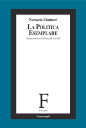 E-book, La politica esemplare : sul pensiero di Hannah Arendt, Mattucci, Natascia, Franco Angeli
