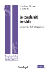E-book, La complessità invisibile : le sinergie dell'integrazione, Franco Angeli