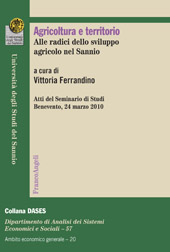 E-book, Agricoltura e territorio : alle radici dello sviluppo agricolo del Sannio : atti del seminario di studi, Benevento, 24 marzo 2010, Franco Angeli