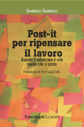 E-book, Post-it per ripensare il lavoro : quando il valore non è solo quello che si conta, Gabrielli, Gabriele, Franco Angeli