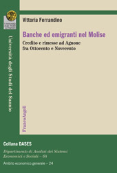 E-book, Banche ed emigranti nel Molise : credito e rimesse ad Agnone fra Ottocento e Novecento, Franco Angeli