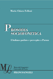 eBook, Prosodia sociofonetica : l'italiano parlato e percepito a Parma, Franco Angeli