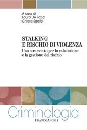 E-book, Stalking e rischio di violenza : uno strumento per la valutazione e la gestione del rischio, Franco Angeli