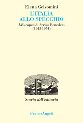 E-book, L'Italia allo specchio : l'Europeo di Arrigo Benedetti (1945-1954), Gelsomini, Elena, Franco Angeli