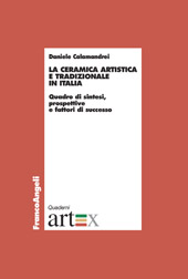 E-book, La ceramica artistica e tradizionale in Italia : quadro di sintesi, prospettive e fattori di successo, Franco Angeli