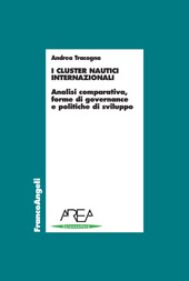 E-book, I cluster nautici : analisi comparativa, forme di governance e politiche di sviluppo, Tracogna, Andrea, Franco Angeli