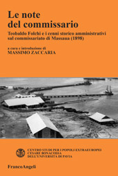 E-book, Le note del commissario : Teobaldo Folchi e i cenni storico amministrativi sul commissariato di Massaua (1898), Folchi, Teobaldo, b. 1846, Franco Angeli