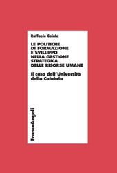 E-book, Le politiche di formazione e sviluppo nella gestione strategica delle risorse umane : il caso dell'Università della Calabria, Franco Angeli