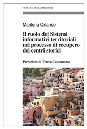eBook, Il ruolo dei sistemi informativi territoriali nel processo di recupero dei centri storici, Orlando, Marilena, 1974-, Franco Angeli