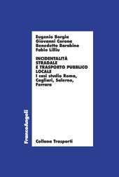 E-book, Incidentalità stradale e trasporto pubblico locale : i casi studio Roma, Cagliari, Salerno, Ferrara, Franco Angeli