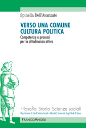 eBook, Verso una comune cultura politica : competenze e processi per la cittadinanza attiva, Dell'Avanzato, Spinella, Franco Angeli