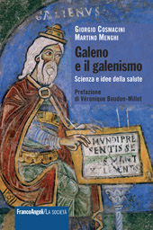 eBook, Galeno e il galenismo : scienza e idee della salute, Cosmacini, Giorgio, Franco Angeli