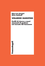 E-book, Wellbeing marketing : profili di ricerca e nuovi strumenti di gestione nel mercato del benessere, Franco Angeli