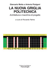 E-book, La nuova griglia politecnica : architettura e macchina di progetto, Franco Angeli