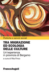 E-book, Tra migrazione ed ecologia delle culture : un'esperienza in provincia di Bergamo, Franco Angeli